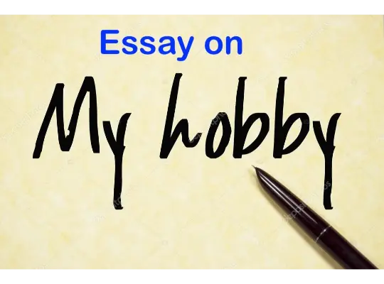 My Hobby Essay in English's
